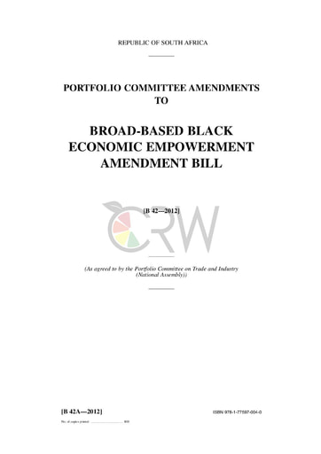 Broad Based Economic Empowerment Amendment Bill B42A - 2012